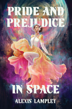 Pride & Prejudice in Space - USED -  Hard Cover